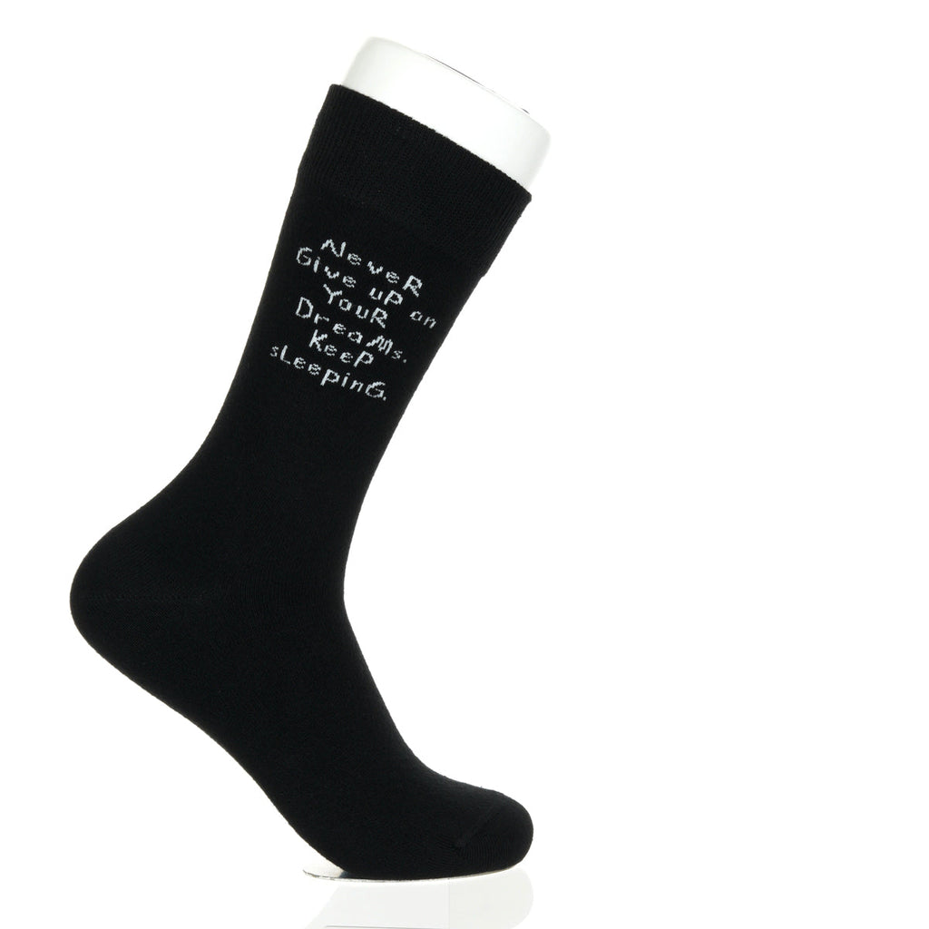 Never Give Up On Your Dreams. Keep Sleeping.